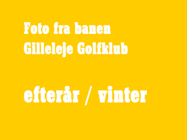 Galleri Gilleleje Golfklub efterår og vinter