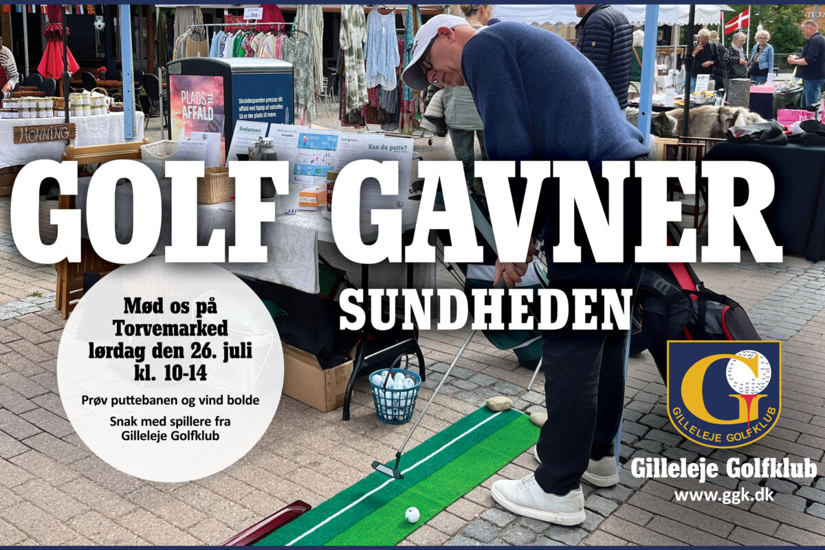 Torvemarked i Gilleleje den 26. juli 10-14. Golf gavner sundheden.